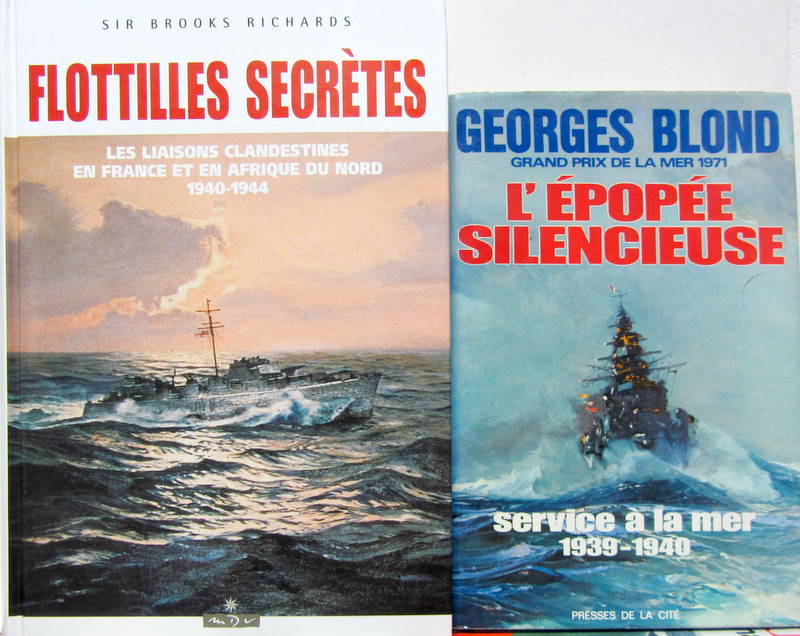 Couverture de FLOTTILLES SECRETES LES LIAISONS CLANDESTINES EN FRANCE ET EN AFRIQUE DU NORD 1940-44 - L'EPOPEE SILENCIEUSE DE G.BLOND SERVICE A LA MER 1939-1940