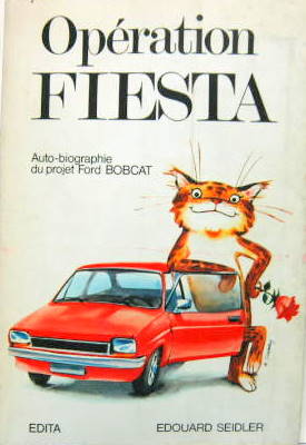 Couverture de OPERATION FIESTA AUTO BIOGRAPHIE DU PROJET FORD BOBCAT DEDICACE