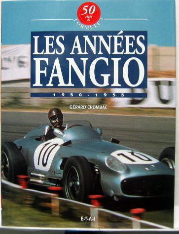 Couverture de LES ANNEES FANGIO- 1950-1955