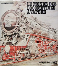 Couverture de LE MONDE DES LOCOMOTIVES A VAPEUR DE G.REDER