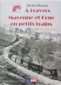 Couverture de A TRAVERS MAYENNE ET ORNE EN PETITS TRAINS _VIE DU RAIL