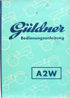Couverture de GULDNER TRACTEUR A2W LIVRET D'ENTRETIEN DE 1960 EN ALLEMAND