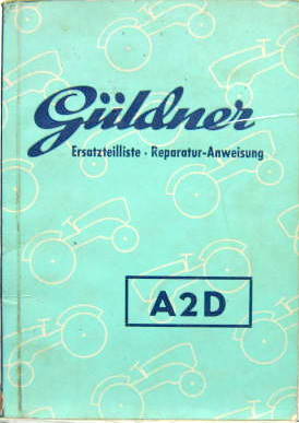 Couverture de GULDNER TRACTEUR A2D MANUEL ET CATALOGUE DE PIECES DETACHEES  EN ALLEMAND DU 12-1959