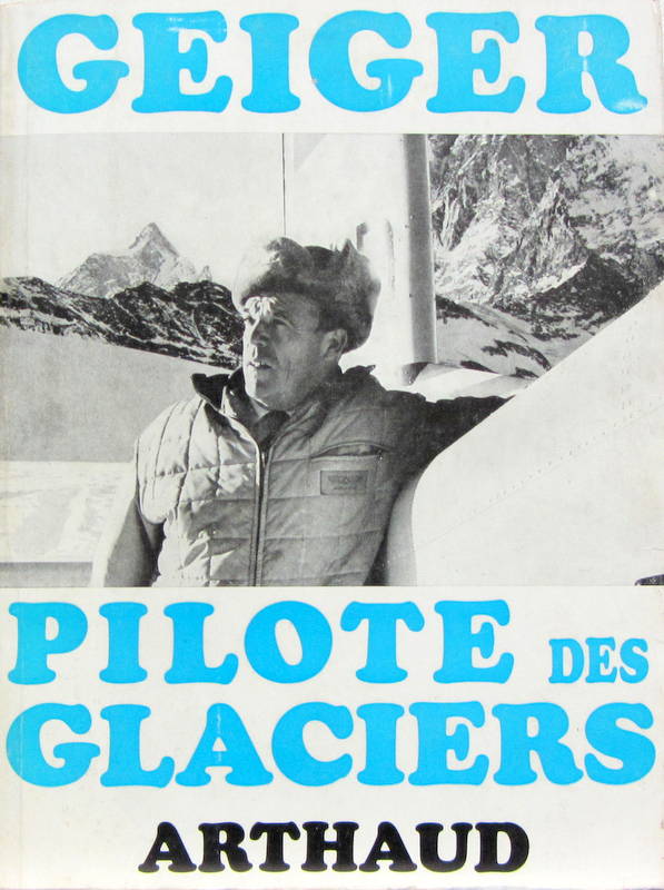 Couverture de GEIGER PILOTE DES GLACIERS