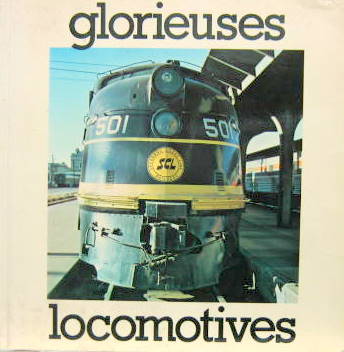 Couverture de GLORIEUSES LOCOMOTIVES LA GRANDE EPOQUE DES CHEMINS DE FER AMERICAINS EN FRANCAIS 130 PHOTOS COULEUR