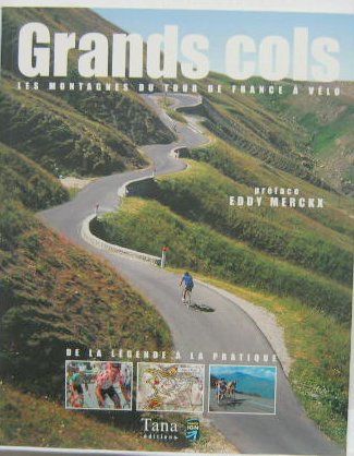 Couverture de GRANDS COLS LES MONTAGNES DU TOUR DE FRANCE A VELO