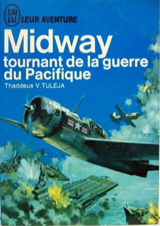 Couverture de MIDWAY - TOURNANT DE LA GUERRE DU PACIFIQUE