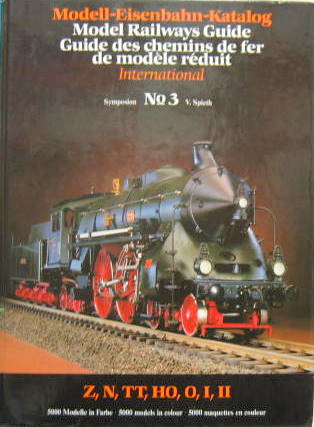 Couverture de MODEL RAILWAYS GUIDE GUIDE DES CHEMINS DE FER DE MODELE REDUIT Z N TT HO O I II EN FRANCAIS ET ALLEMAND ANGLAIS 5000 MODELES EN COULEUR