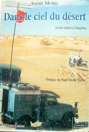 Couverture de DANS LE CIEL DU DESERT DE BIR DJEDID A TIHIGALINE LE SAHARA EN HELICOPTERE