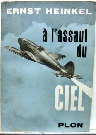 Couverture de HEINKEL ERNST A L'ASSAUT DU CIEL