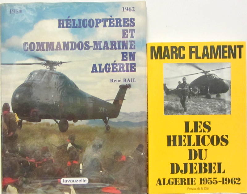 Couverture de HELICOPTERES ET COMMANDOS-MARINES EN ALGERIE - 1954-1962 -LES HELICOS DU DJEBEL EN ALGERIE 1955-1962