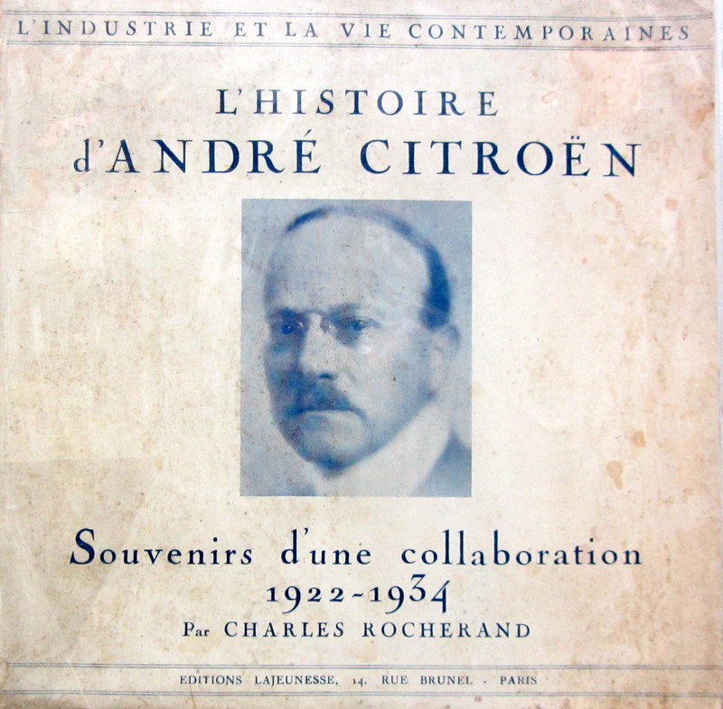 Couverture de 1938 L'HISTOIRE D'ANDRE CITROEN SOUVENIRS D'UNE COLLABORATION 1922-1934 DE C.ROCHERAND
