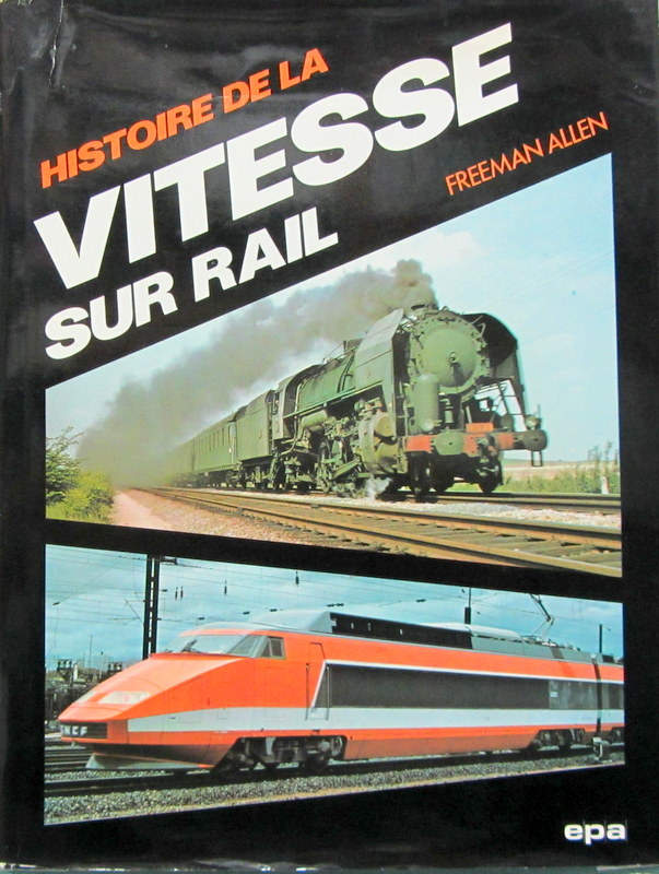 Couverture de HISTOIRE DE LA VITESSE SUR RAIL DE F.ALLEN