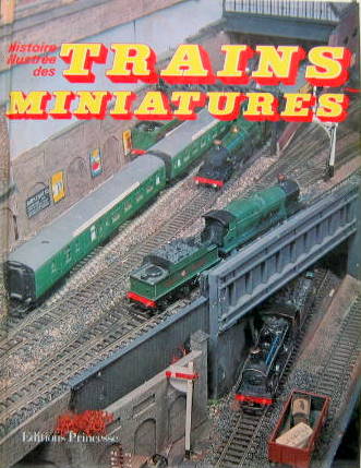 Couverture de HISTOIRE ILLUSTREE DES TRAINS MINIATURES