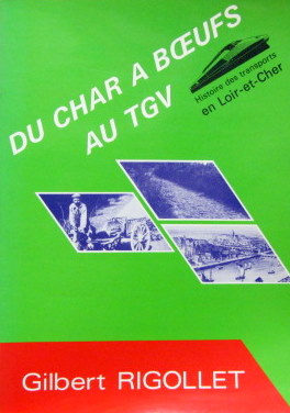 Couverture de HISTOIRE DES TRANSPORTS EN LOIR ET CHER DU CHAR A BOEUFS AU TGV
