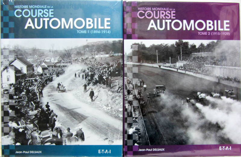 Couverture de 1894 A 1929 HISTOIRE MONDIALE DE LA  COURSE AUTOMOBILE EN 2 TOMES LIVRES NEUF  DE J.P.DELSAUX