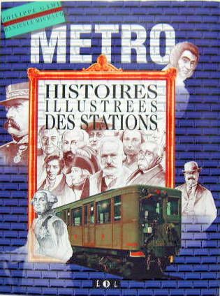 Couverture de METRO - HISTOIRE ILLUSTREE DES STATIONS _ LE DICTIONNAIRE DES 366 STATIONS