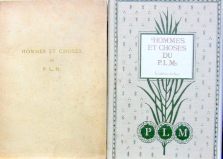 Couverture de 1911 HOMMES ET CHOSES DU PLM ORIGINAL EXEMPLAIRE OU REEDITION EXEMPLAIRE NUMEROTE SUR 500 POUR LE PLM AU CHOIX
