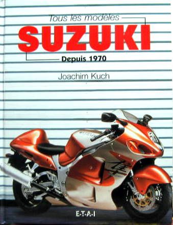 Couverture de TOUS LES MODÈLES SUZUKI DEPUIS 1970