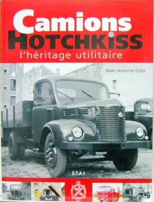Couverture de LES CAMIONS HOTCHKISS 
L'HERITAGE UTILITAIRE