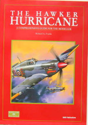 Couverture de THE HAWKER HURRICANE A COMPREHENSIVE GUIDE FOR THE MODELLER EN ANGLAIS