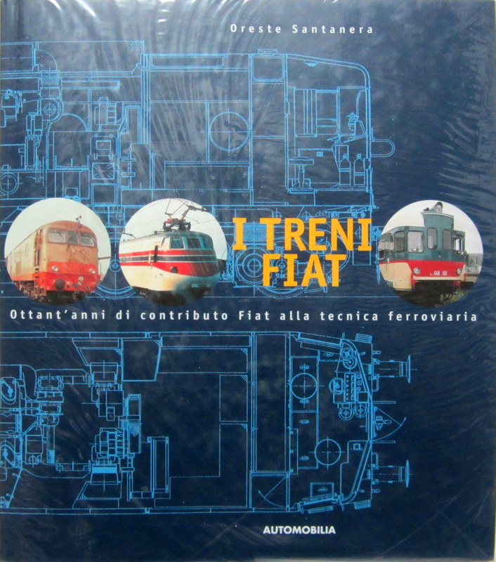 Couverture de I TRENI FIAT OTTANT'ANNI DI CONTRIBUTO FIAT ALLA TECNICA FERROIARIA EN ITALIEN