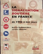 Couverture de LA SIGNALISATION ROUTUERE EN FRANCE DE 1946 A NOS JOURS