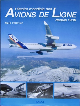Couverture de HISTOIRE MONDIALE DES AVIONS DE LIGNE DEPUIS 1908 ETAI