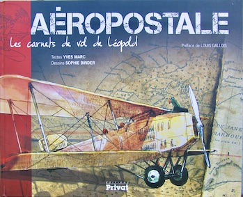 Couverture de AEROPOSTALE LES CARNETS DE VOL DE LEOPOL PRIVAT