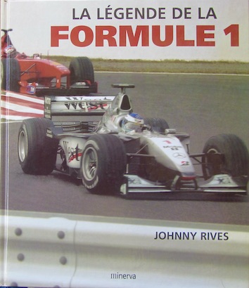 Couverture de LA LEGENDE DE LA FORMULE 1 DE JOHNNY RIVES