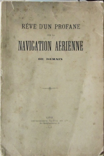 Couverture de 1896 REVE D'UN PROFANE ET LA NAVIGATION AERIENNE DE DEMAIN AEROPLANE MIXTE AVEC REMORQUEUR A GAZ