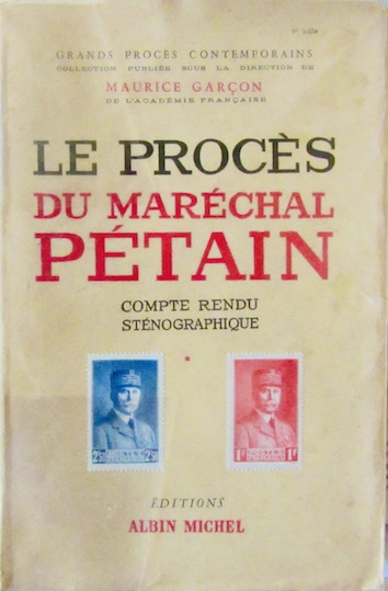 Couverture de 1945 LE PROCES DU MARECHAL PETAIN COMPTE RENDU  EN 2 VOLUMES PAR M.GARCON