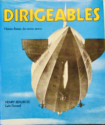 Couverture de DIRIGEABLES HISTOIRE ILLUSTREE DES NAVIRES AERIENS PAR BEAUBOIS DEMAND