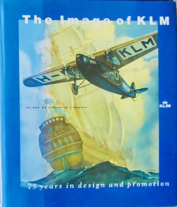 Couverture de THE IMAGE OF KLM 75 YEARS IN DESIGN AND PROMOTION