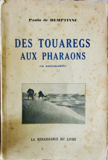 Couverture de DES TOUAREGS AUX PHARAONS EN AUTOMOBILE DE P DE HEMPTINNE EN PACKARD