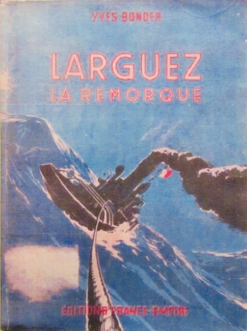 Couverture de LARGUEZ LA REMORQUE DE YVES BONDER 1960