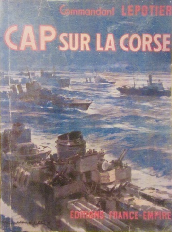 Couverture de CAP SUR LA CORSE DU COMMANDANT LEPOTIER