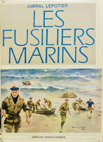 Couverture de LES FUSILLERS MARINS DE L'ADMIRAL LEPOTIER