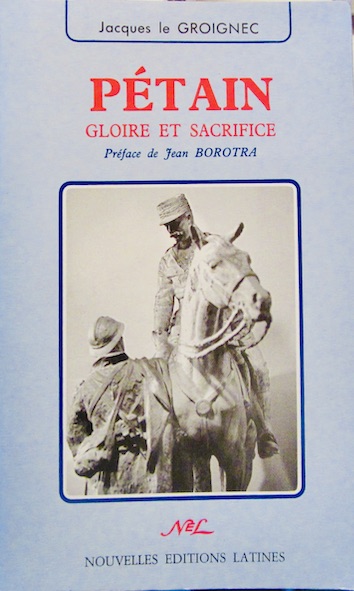 Couverture de PETAIN GLOIRE ET SACRIFICE DE J.L.GROIGNEC