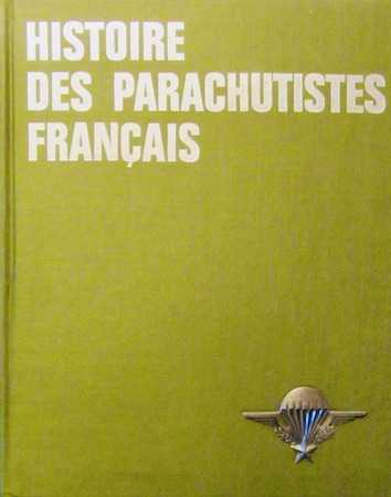 Couverture de HISTOIRE DES PARACHUTISTES FRANCAIS EN 2 VOLUMES