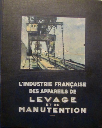 Couverture de 1932 L'INDUSTRIE FRANCAISE DES APPAREILS DE LEVAGE ET DE MANUTENTION