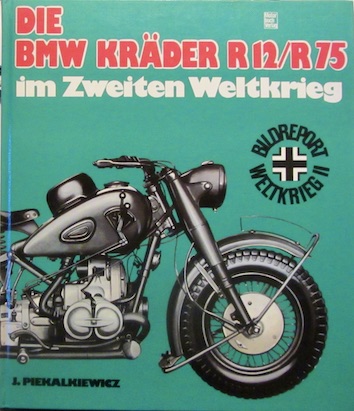 Couverture de DIE BMW KRADER R12 / R75 IM ZWEITEN WELTKRIEG EN ALLEMAND