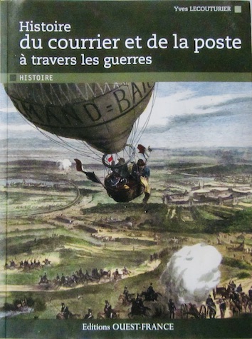 Couverture de HISTOIRE DU COURRIER ET DE LA POSTE A TRAVERS LES GUERRES