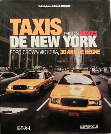 Couverture de TAXIS DE NEW YORK FORD CROWN VICTORIA 30 ANS DE REGNE DE P.AFFOUARD