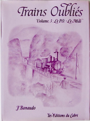 Couverture de LE PO LE MIDI TRAINS OUBLIES DU CABRI