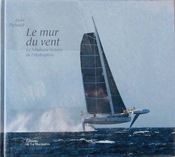 Couverture de LE MUR DU VENT LA FABULEUSE HISTOIRE DE L'HYDROPTERE DE A.THEBAULT