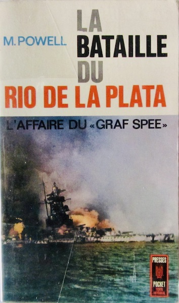 Couverture de LA BATAILLE DU RIO DE LA PLATA L'AFFAIRE DU GRAF SPEE DE M.POWELL