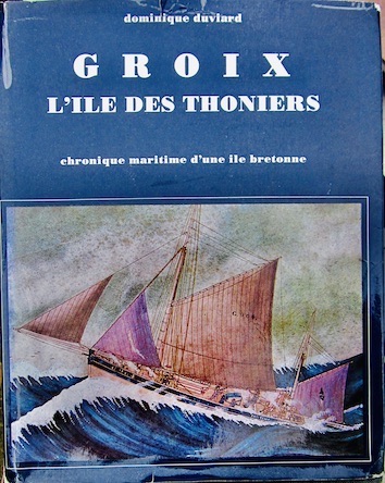 Couverture de CROIX L'ILE DES THONIERS CHRONIQUE MARITIME D'UNE ILE BRETONNE LIVRE NUMEROTE DE D.DUVIARD