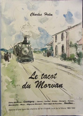 Couverture de LE TACOT DU MORVAN NIEVRE 1883 1942 DE C.HALIN