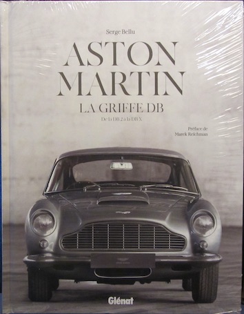 Couverture de ASTON MARTIN LA GRIFFE DB DE LA DB2 A LA DBX DE S.BELLU